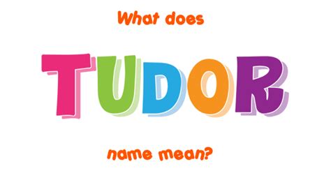 prenom tudor|tudor meaning.